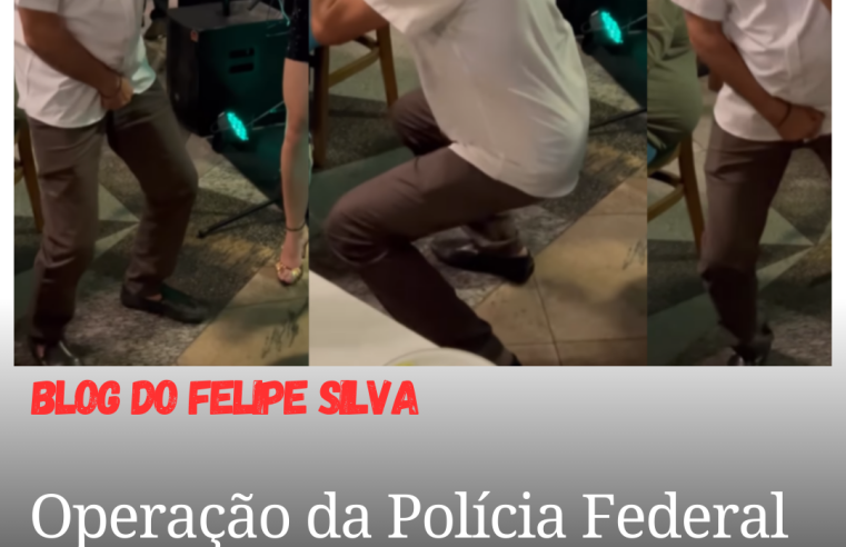 Operação da Polícia Federal cumpre mandados contra prefeito “dançarino”, na PB