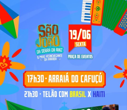 São João de Serra da Raiz começa nesta sexta (19) com mistura de futebol e o tradicional Arraiá do Cafuçu